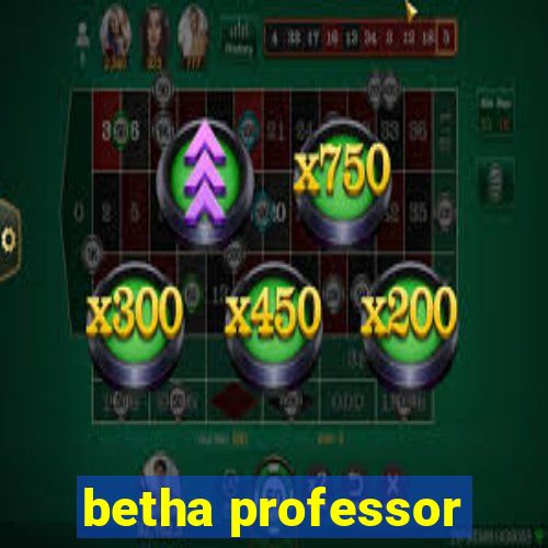 betha professor